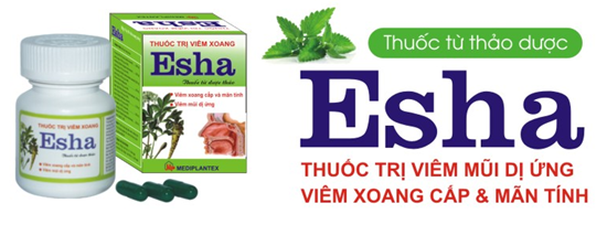 Esha tiêu viêm, thông mũi chủ trị viêm mũi dị ứng, viêm xoang cấp và mãn tĩnh.