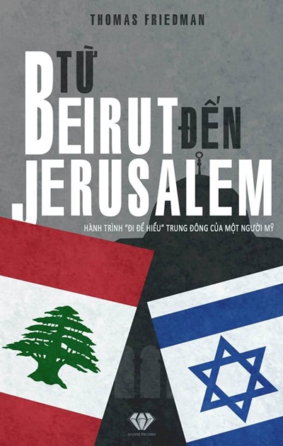 Từ Beirut đến Jerusalem - Thomas Friedman    