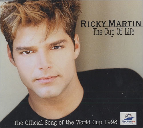 “The Cup Of Life” - Ricky Martin