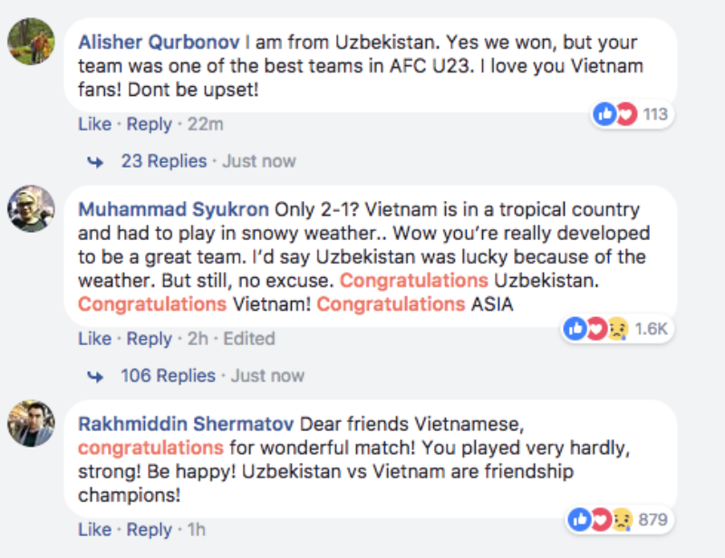 Alisher Qurbonov: Tôi đến từ Uzbekistan. Đúng là chúng tôi đã chiến thắng, nhưng đội các bạn là một trong những đội xuất sắc nhất tại giải đấu AFC U23. Tôi yêu các bạn Việt Nam! Đừng buồn nhé! Muhammad Syukron: Chỉ 2-1 thôi ư? Việt Nam là một nước nhiệt đới và đã phải thi đấu trong thời tiết tuyết rơi dày đặc… Wow, các bạn đã lớn mạnh thành một đội tuyển tuyệt vời. Tôi sẽ nói rằng Uzbekistan may mắn với điều kiện thời tiết này. Nhưng thôi, không lấy lý do nào cả. Chúc mừng Uzbekistan. Chúc mừng Việt Nam! Chúc mừng châu Á. Rakhmiddin Shermatov: Gửi những người bạn Việt Nam thân mến, chúc mừng các bạn với một trận đấu tuyệt vời! Các bạn đã chơi hết sức mình và mạnh mẽ! Hãy vui lên! Uzbekistan và Việt Nam đều là những nhà vô địch. 