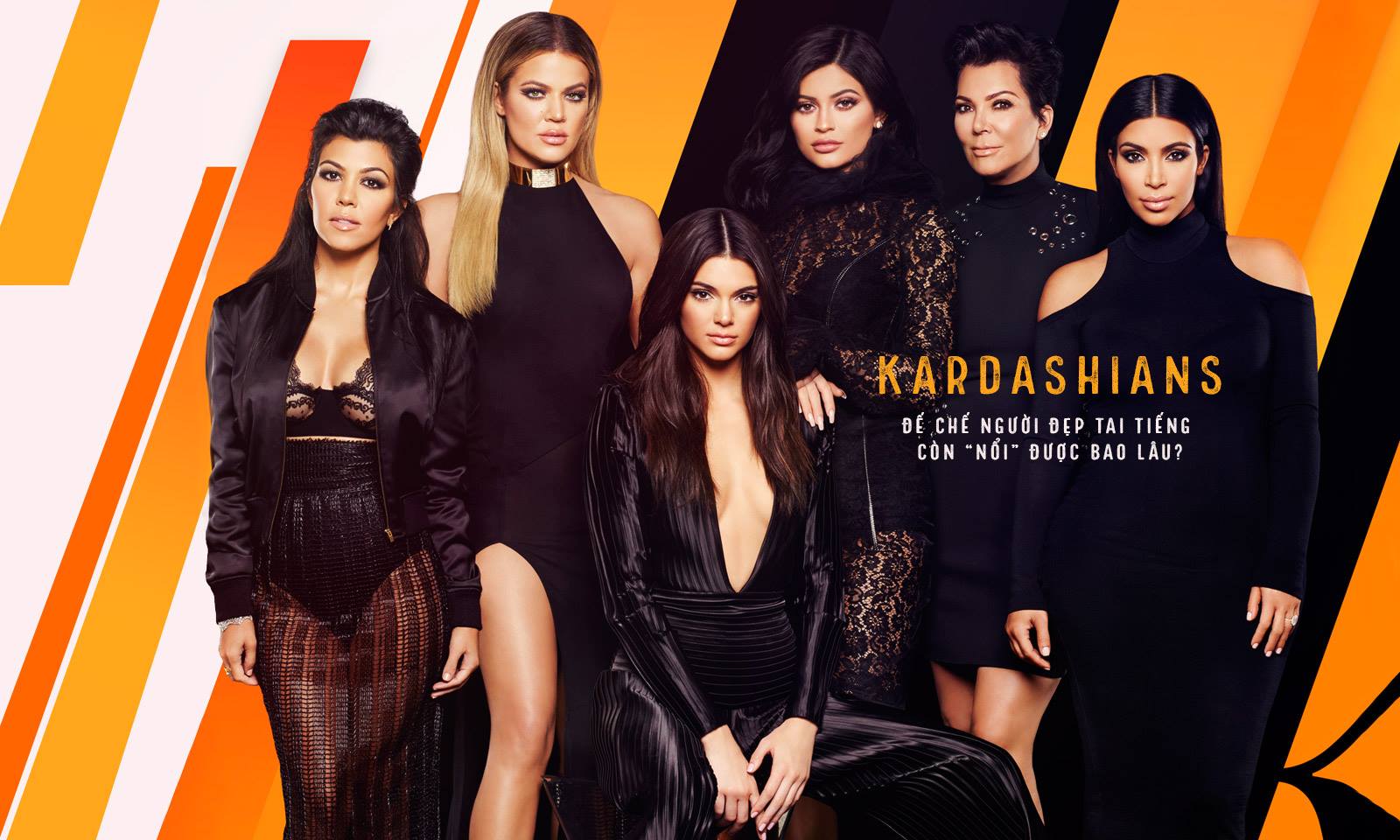 Kardashians: Đế chế người đẹp tai tiếng còn “nổi” được bao lâu?