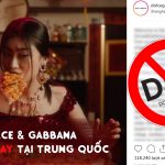 Toàn cảnh “scandal” khiến Dolce & Gabbana bị tẩy chay tại Trung Quốc