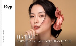 {Beauty Talks} Top 5 món đồ skincare “thần thánh” của hot blogger Hà Trúc