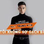 Mạc Trung Kiên: “Tôi không sợ ‘gạch đá’, chiến thắng The Face là lí lẽ thuyết phục nhất”