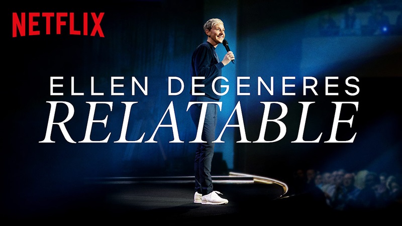 "Ellen Relatable - chuyên mục đặc biệt về bà do kênh Netflix thực hiện.