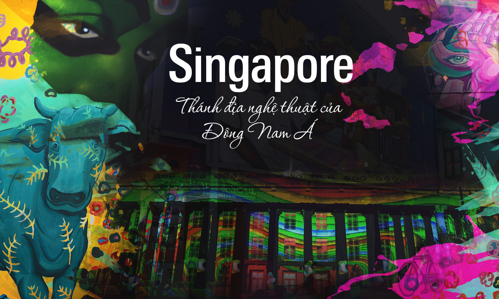 Singapore: thánh địa nghệ thuật của Đông Nam Á