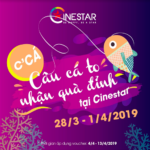 Đến rạp Cinestar câu “Cá Tháng tư” để nhận ngay quà đỉnh