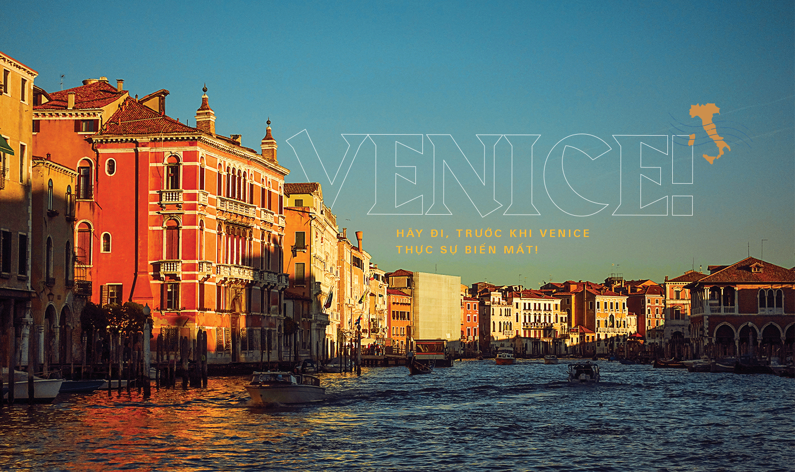 Hãy đi, trước khi Venice thực sự biến mất!