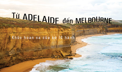 Từ Adelaide đến Melbourne:  Khúc hoan ca của kẻ lữ hành