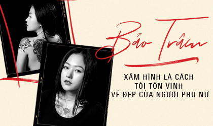 Bảo Trâm: Xăm hình là cách tôi tôn vinh vẻ đẹp của người phụ nữ