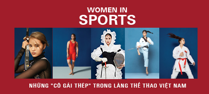 Women In Sports – Những “cô gái thép” trong làng thể thao Việt Nam