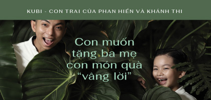 Kubi – con trai của Phan Hiển và Khánh Thi: “Con muốn tặng ba mẹ con món quà ‘vâng lời'”