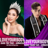 Hoa hậu Đại dương Đặng Thu Thảo và Nam vương Mario Thành Tâm trở thành Đại sứ của dự án #LoveYourBody