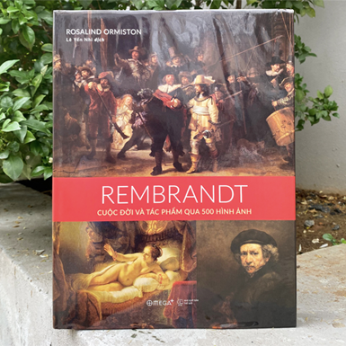 “Rembrandt: Cuộc đời và tác phẩm qua 500 hình ảnh” – Khi rung cảm nghệ thuật không chỉ đến từ những điều đẹp đẽ