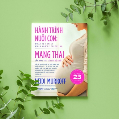 Đọc sách “Hành trình nuôi con: Mang thai”: Quyển cẩm nang thai sản đầy đủ nhất dành cho các mẹ bầu
