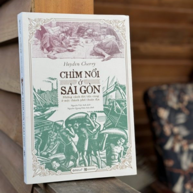 Đọc sách “Chìm nổi ở Sài Gòn”: Sử gia nước ngoài nói gì về “góc khuất Sài Gòn”?