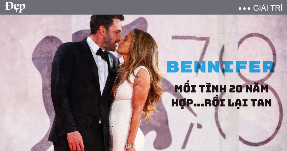 Mối tình kéo dài hơn 20 năm của Jennifer Lopez và Ben Affleck: Hợp… rồi lại tan