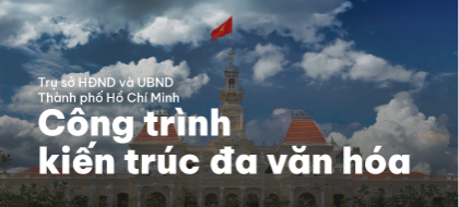 Trụ sở HĐND và UBND Thành phố Hồ Chí Minh: Công trình kiến trúc đa văn hóa