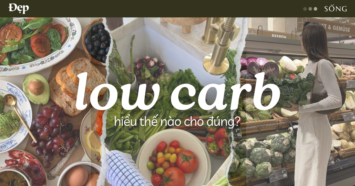 Low carb: Hiểu thế nào cho đúng?