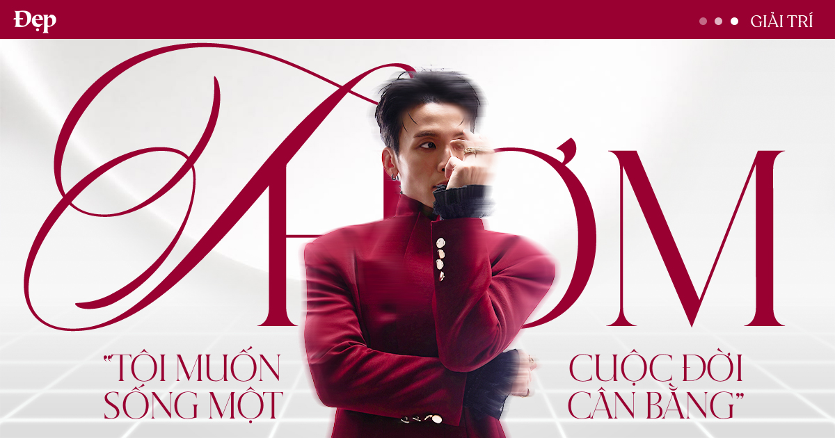 Thơm: “Tôi muốn sống một cuộc đời cân bằng”